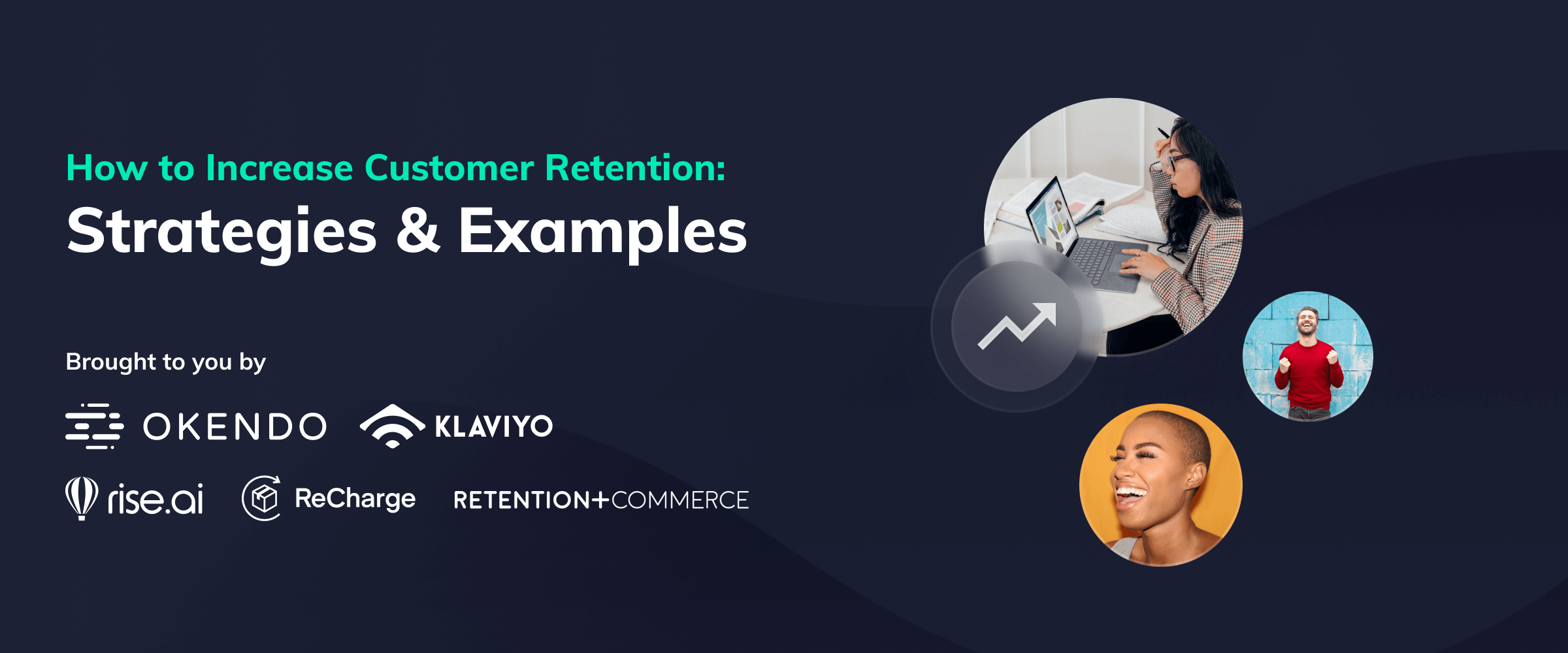 How to Increase Customer Retention: Strategies & Examples
