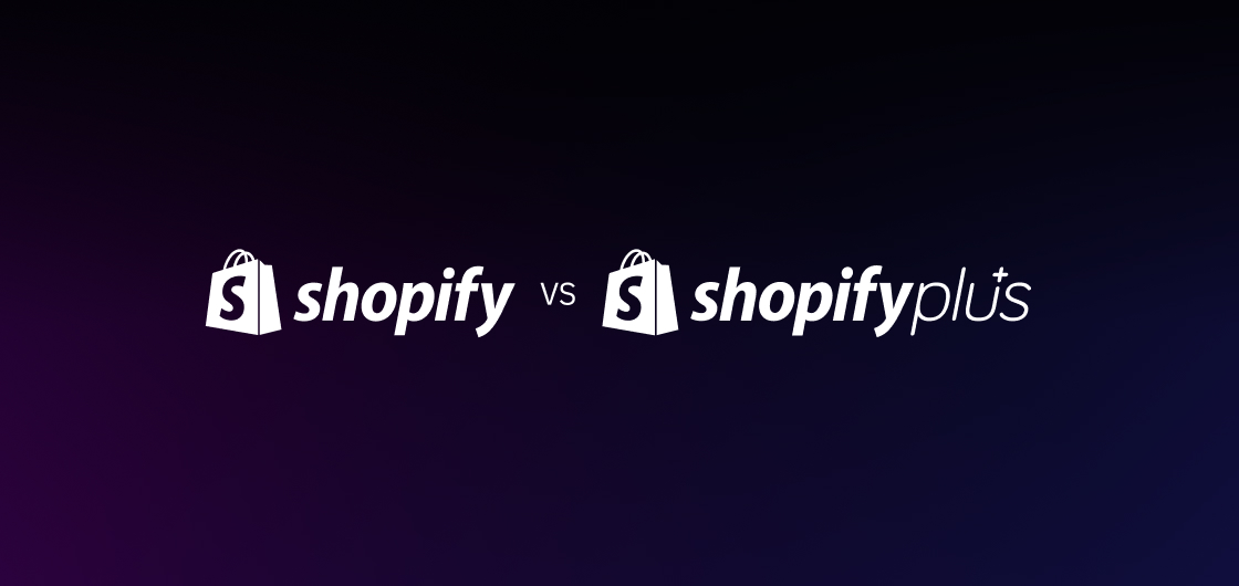 Shopify vs Shopify Plus: 9 Key Differences to Understand